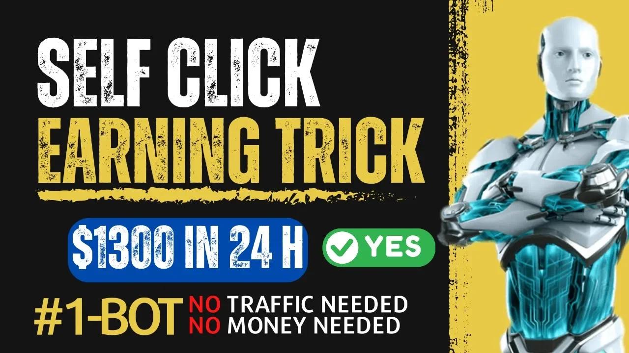 Self Click Earning Trick, $1300 IN 24 Hours, CPA Marketing, Ways To ...