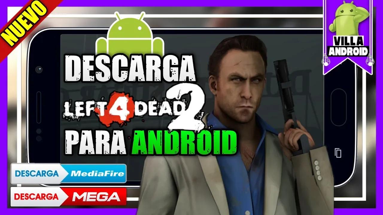 DESCARGA NUEVO LEFT 4 DEAD 2 PARA ANDROID 2021 FACIL