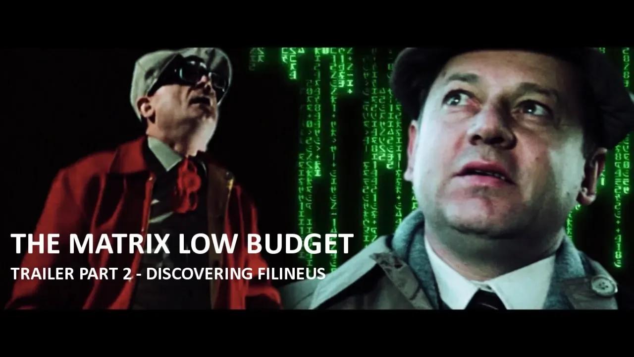 THE MATRIX LOW BUDGET TRAILER PART 2 (FANTOZZI)