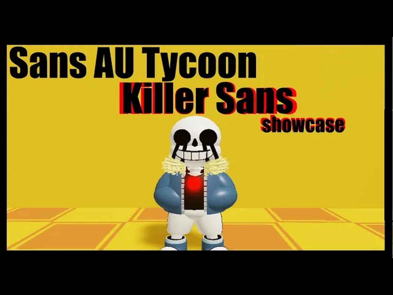 Roblox Sans AU Tycoon] Killer Sans showcase