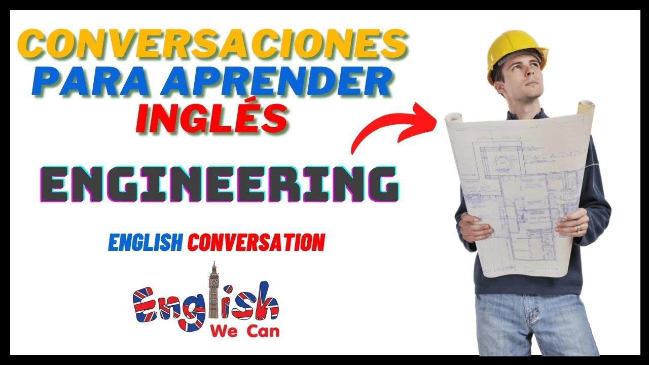 English Conversation - Engineering