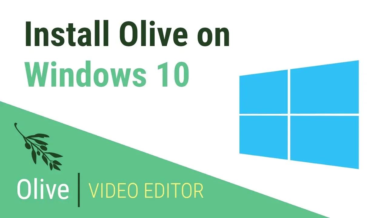 Install Olive Video Editor on Windows 10