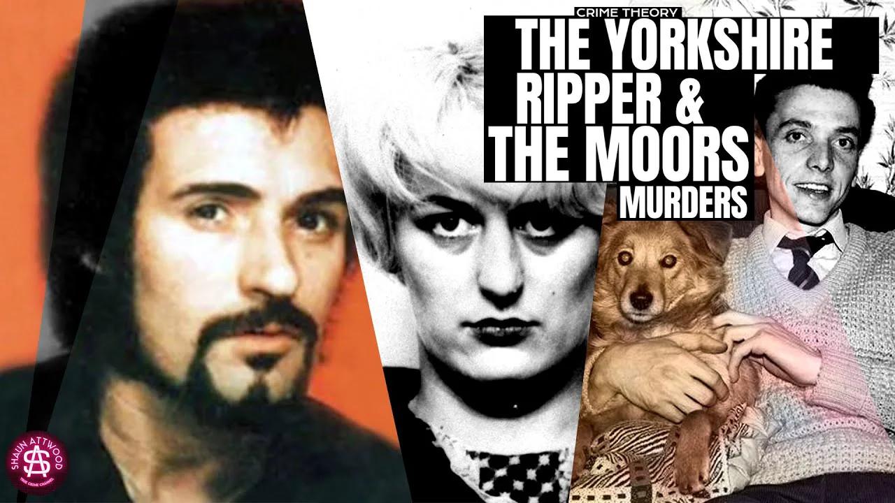 The Yorkshire Ripper And The Moors Murders Jon Wedger And Ron S Crime ...