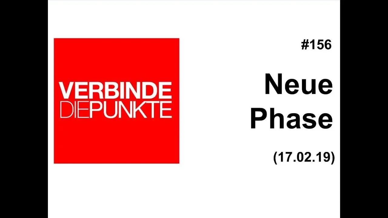 Verbinde die Punkte #156: Neue Phase (17.02.2019)