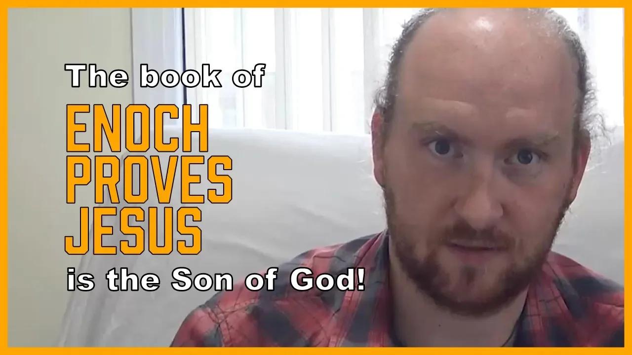 the-book-of-enoch-proves-jesus-is-the-son-of-god-enoch-series-part-5