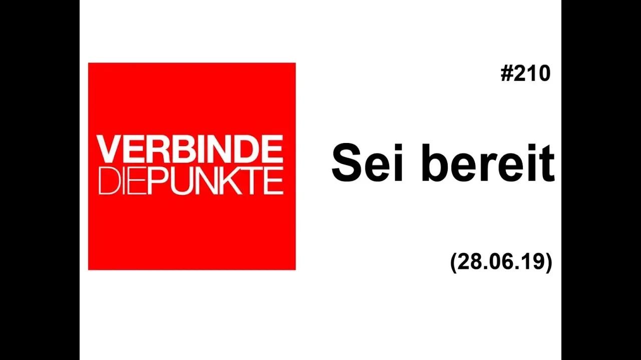 Verbinde die Punkte #210: Sei bereit (28.06.2019)