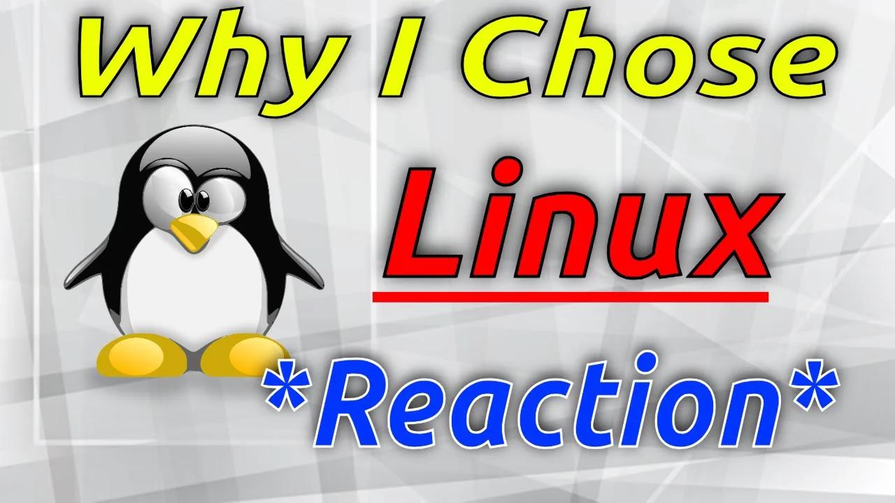 Why I Chose Linux Reaction