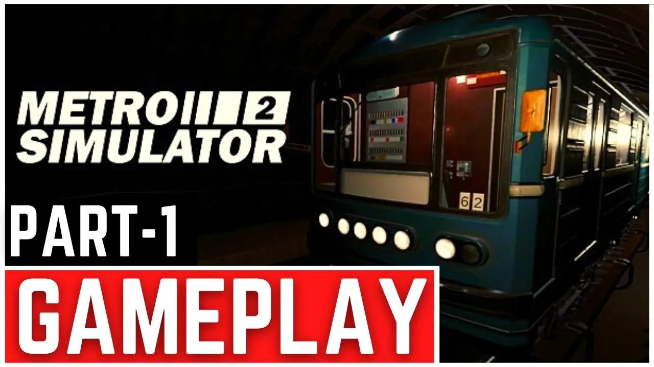 Metro Simulator 2 Gameplay Walkthrough