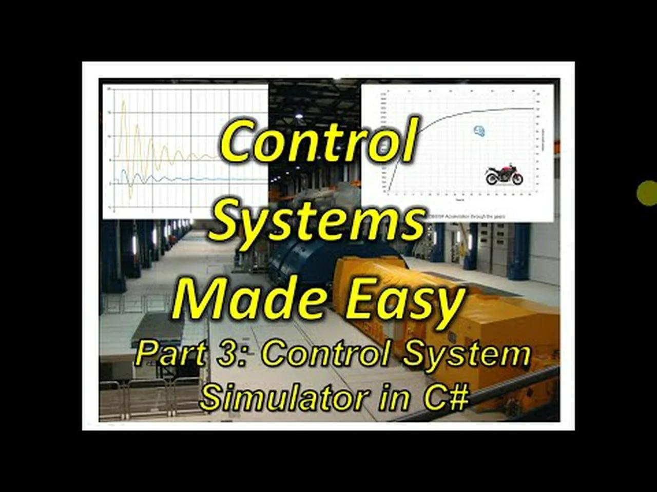 Control Systems Made Easy Part3: Control System Simulator in C#