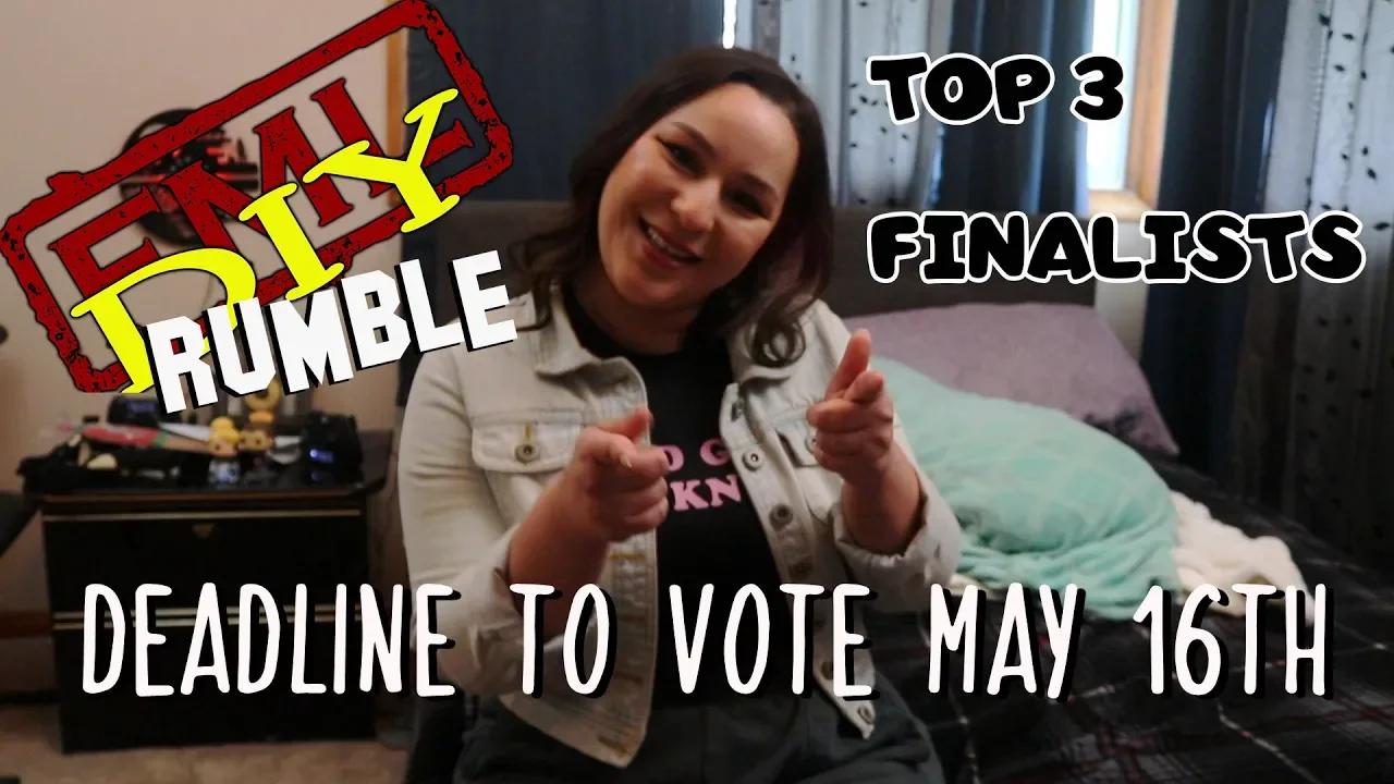 FML DIY Rumble TOP 3 FINALISTS REVEALED!!