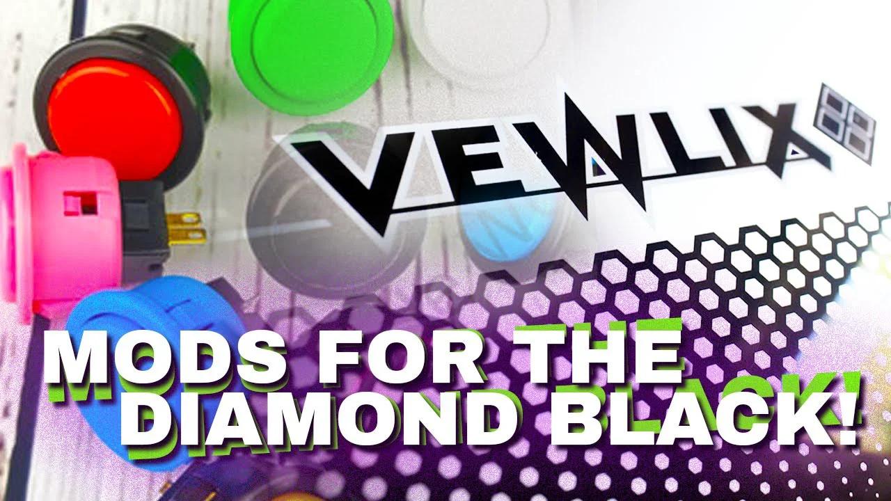 Mods for the Taito Vewlix Diamond Black Build!
