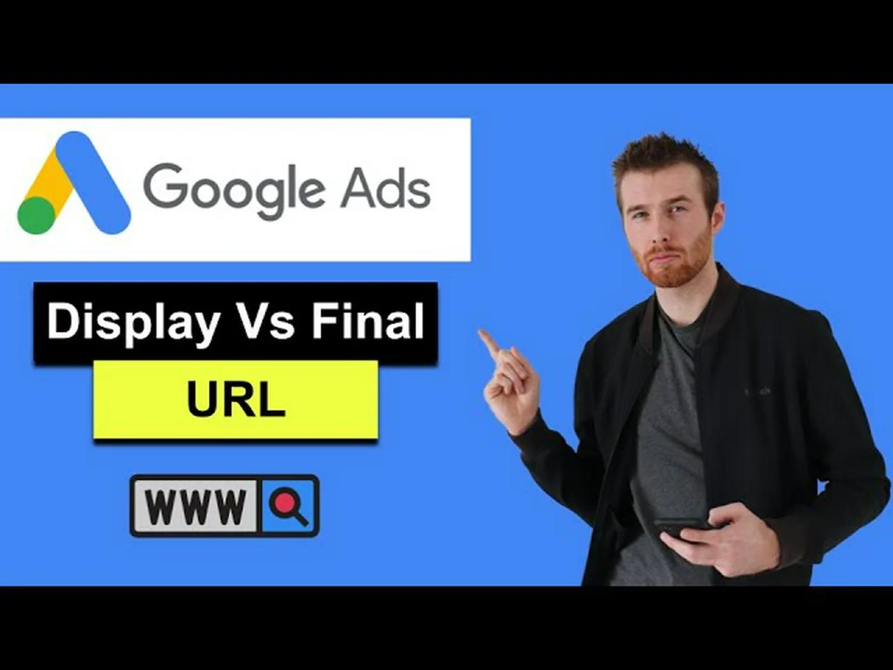Display URL vs Final URL (2022) - The Difference Between Display URL ...