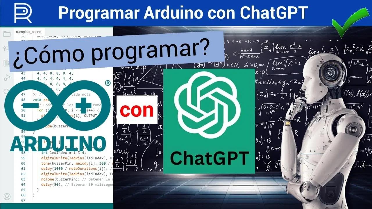 ¿Cómo programar Arduino con ChatGPT? (en sólo 9 minutos) -- PASO a PASO ...