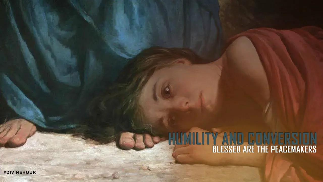 [COMMUNION SERVICE] HUMILITY AND CONVERSION: BLESSED ARE THE PEACEMAKERS