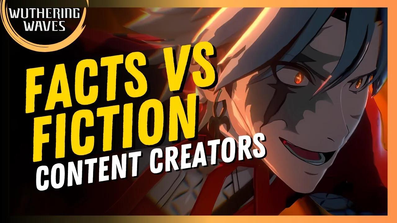 Facts Vs Fiction Wuthering Waves