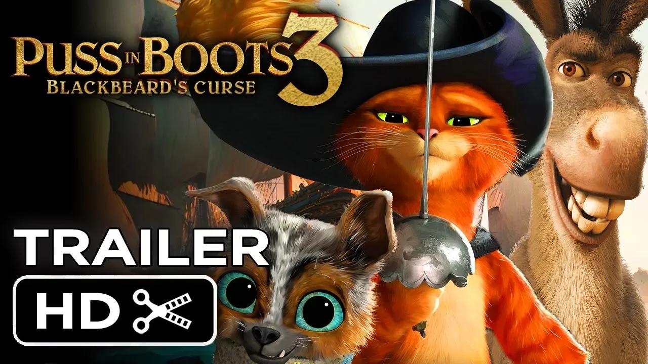 Puss In Boots 3 Blackbeard's Curse (2024) Teaser Trailer Concept