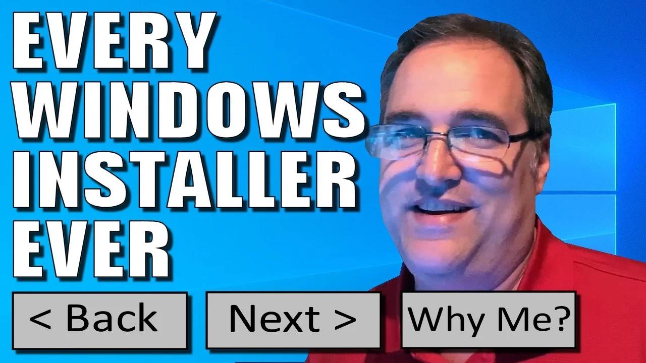 Every Windows Installer Ever