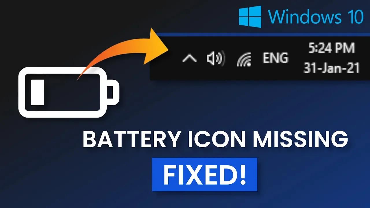 5 Ways To Fix Battery Icon Missing in Windows (Easily)