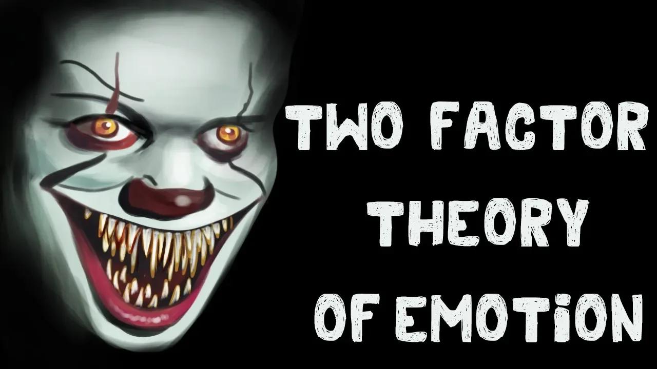 2 factor theory of emotion