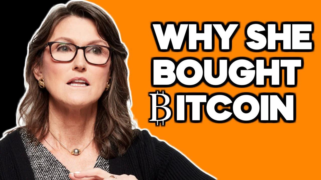 The 4 Reasons Cathie Wood Is Buying Bitcoin