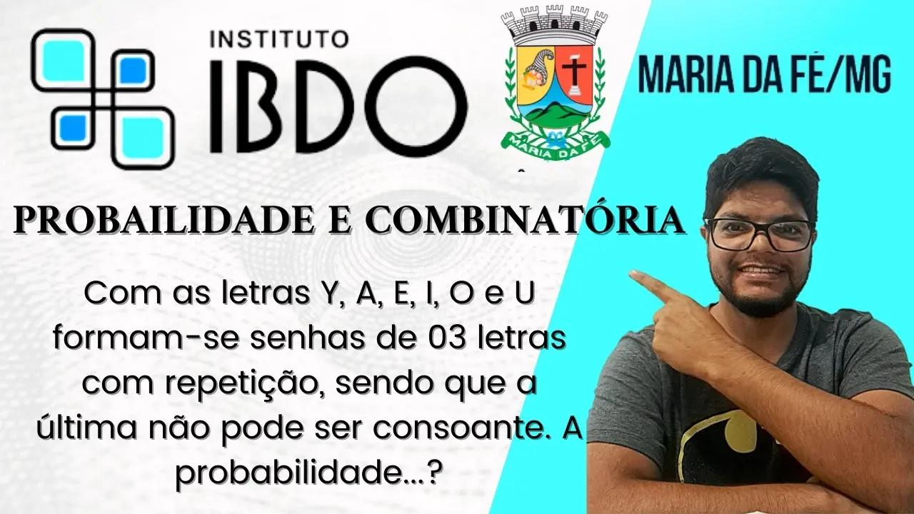 Matemática IBDO (PROBABILIDADE E ANÁLISE COMBINATÓRIA) Pref de de Maria ...