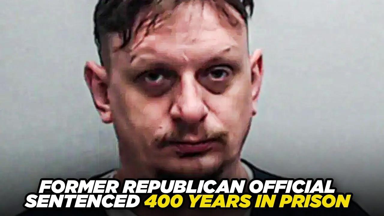 Former GOP Official Sentenced To 400 Years In Prison For Sexually ...