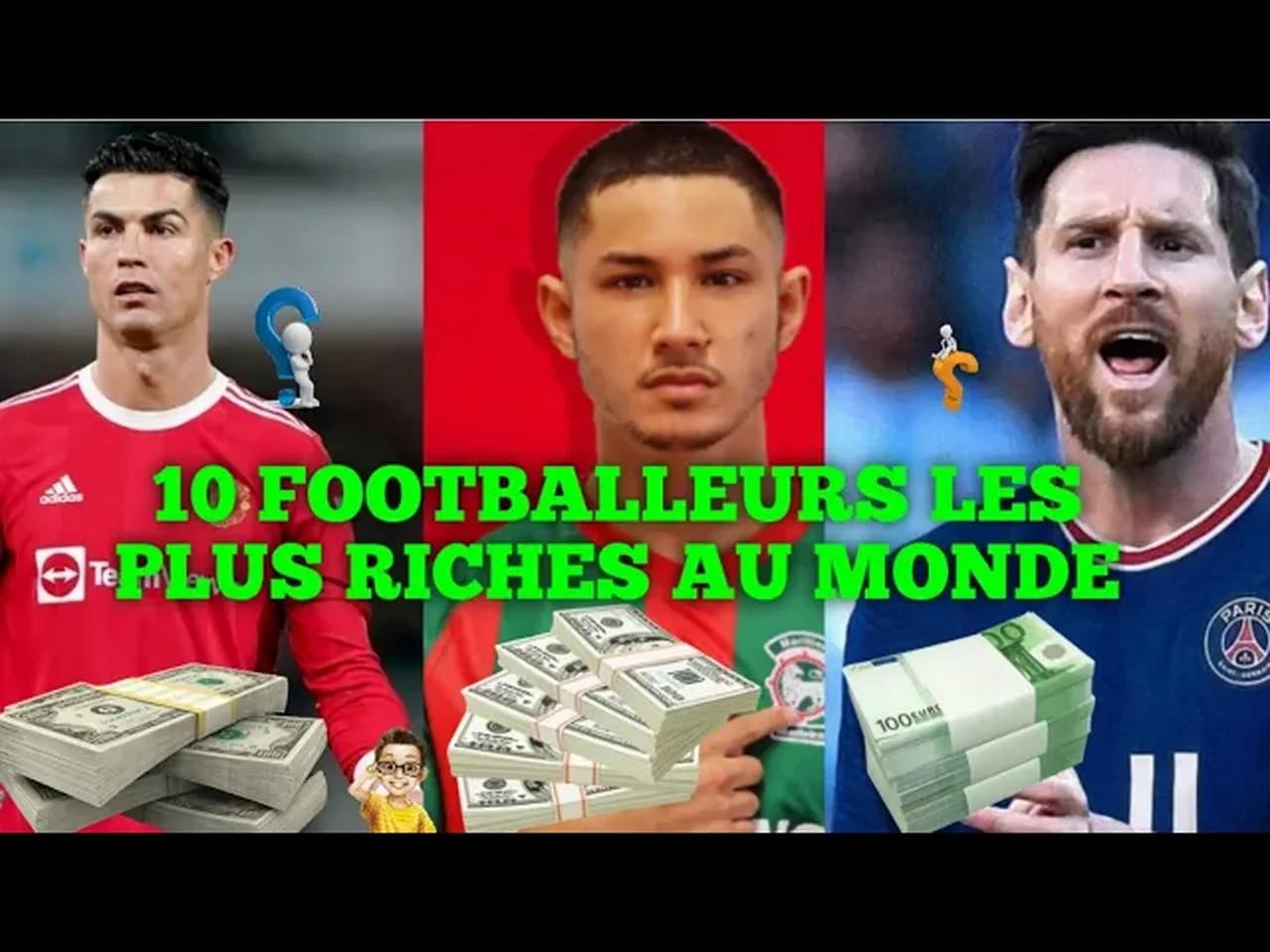 LES 10 FOOTBALLEURS LES PLUS RICHES AU MONDE EN 2022 MSQ