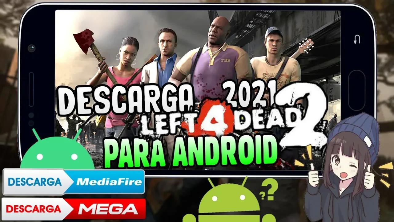 DESCARGA LEFT 4 DEAD 2 PARA ANDROID FACIL Y RAPIDO