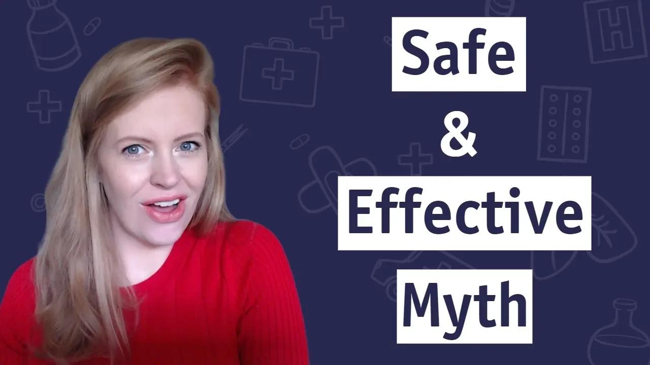 the-myth-of-safe-and-effective