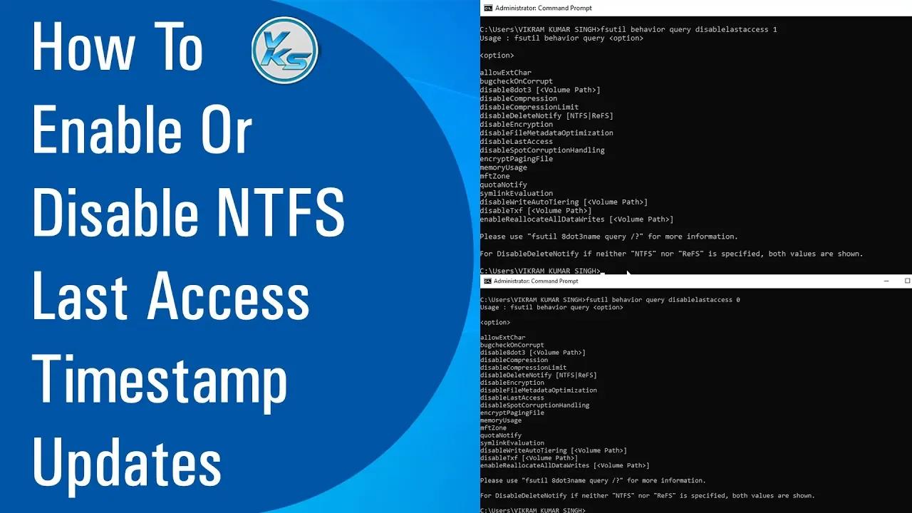 How To Enable Or Disable NTFS Last Access Timestamp Updates (2021)