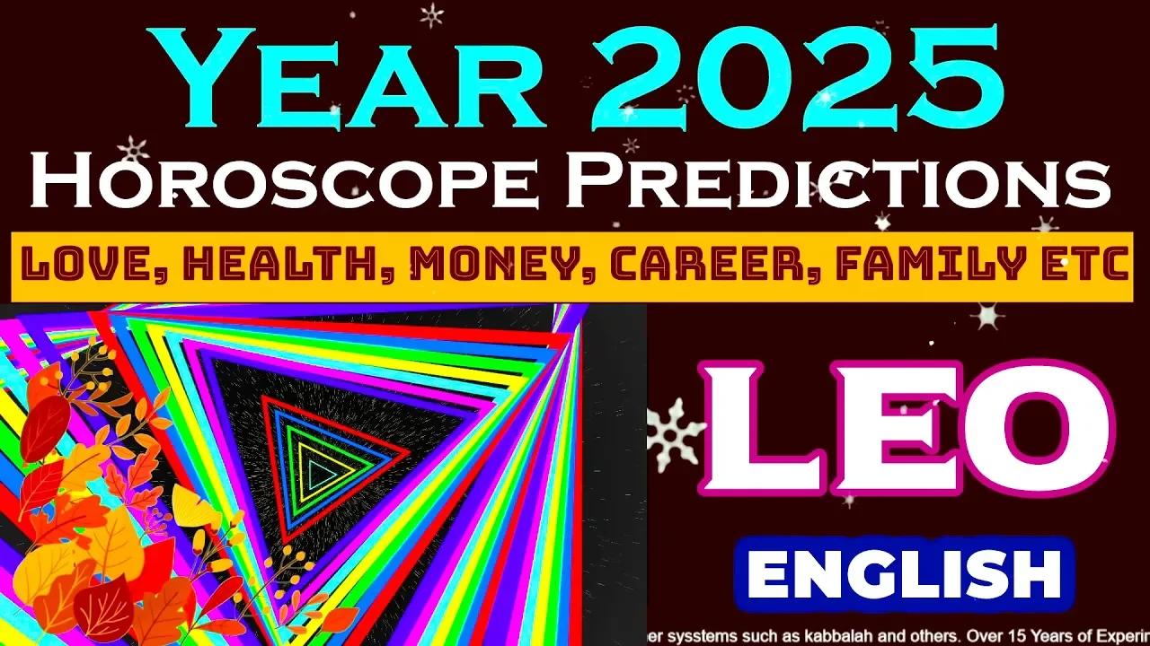 Leo 2025 Yearly Astrology Horoscope Forecast. Leo Year 2025 Predictions