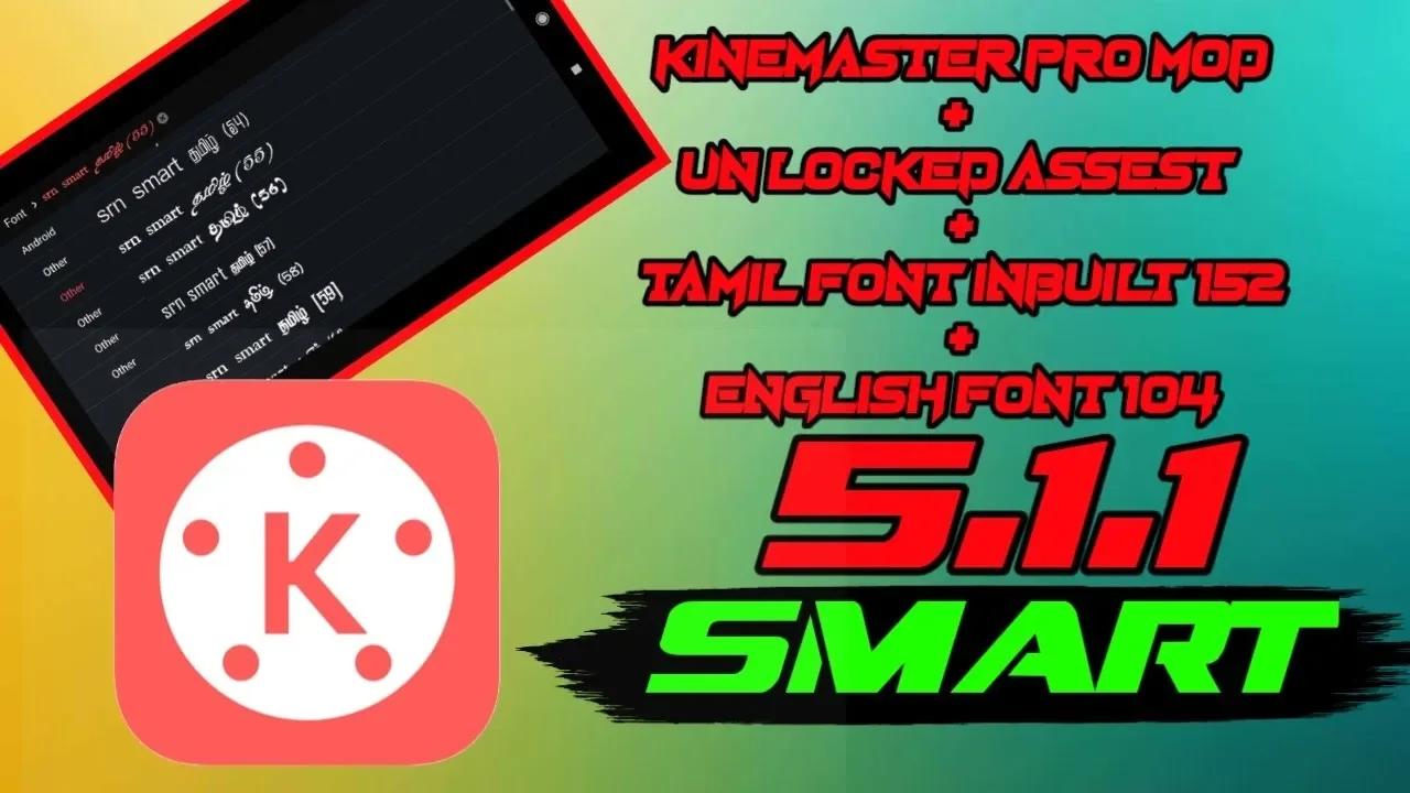kinemaster premium 5.1.1 latest, smart kinemaster version, inbuilt font