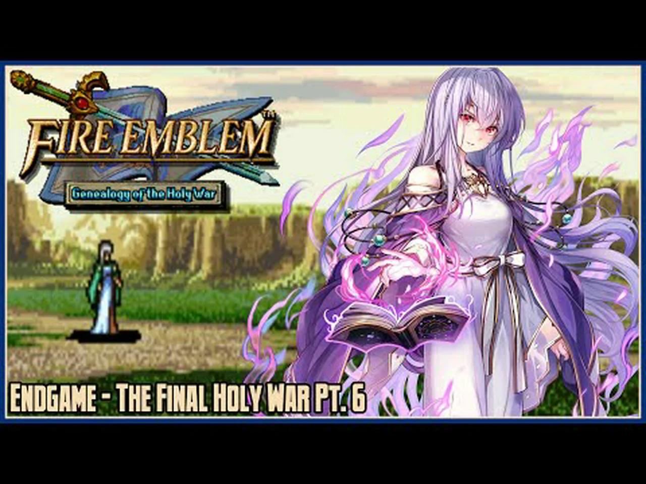 Fire Emblem 4: Genealogy of the Holy War Part 54 – Endgame: The Final ...