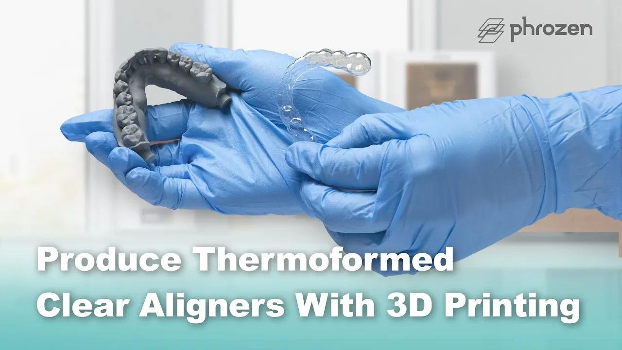 How to Produce Thermoformed Clear Aligners with 3D Printing