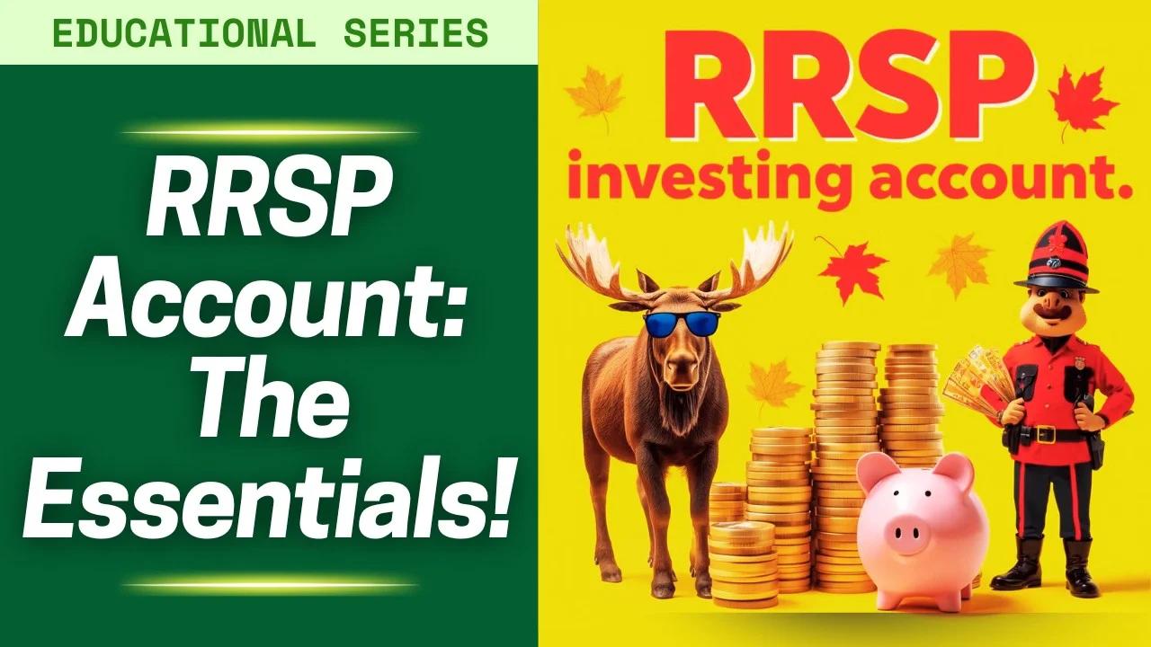 DIY Investing Education: RRSP: The Basics: Contributions & Benefits | Episode 21