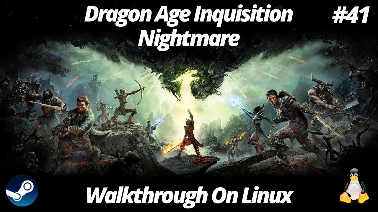 Dragon Age Inquisition Nightmare Walkthrough On Linux Part 41 Vinsomer ...