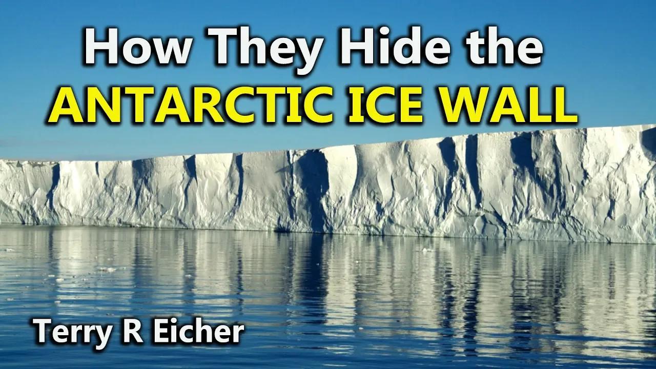How They Hide the Antarctic Ice Wall by Terry R Eicher