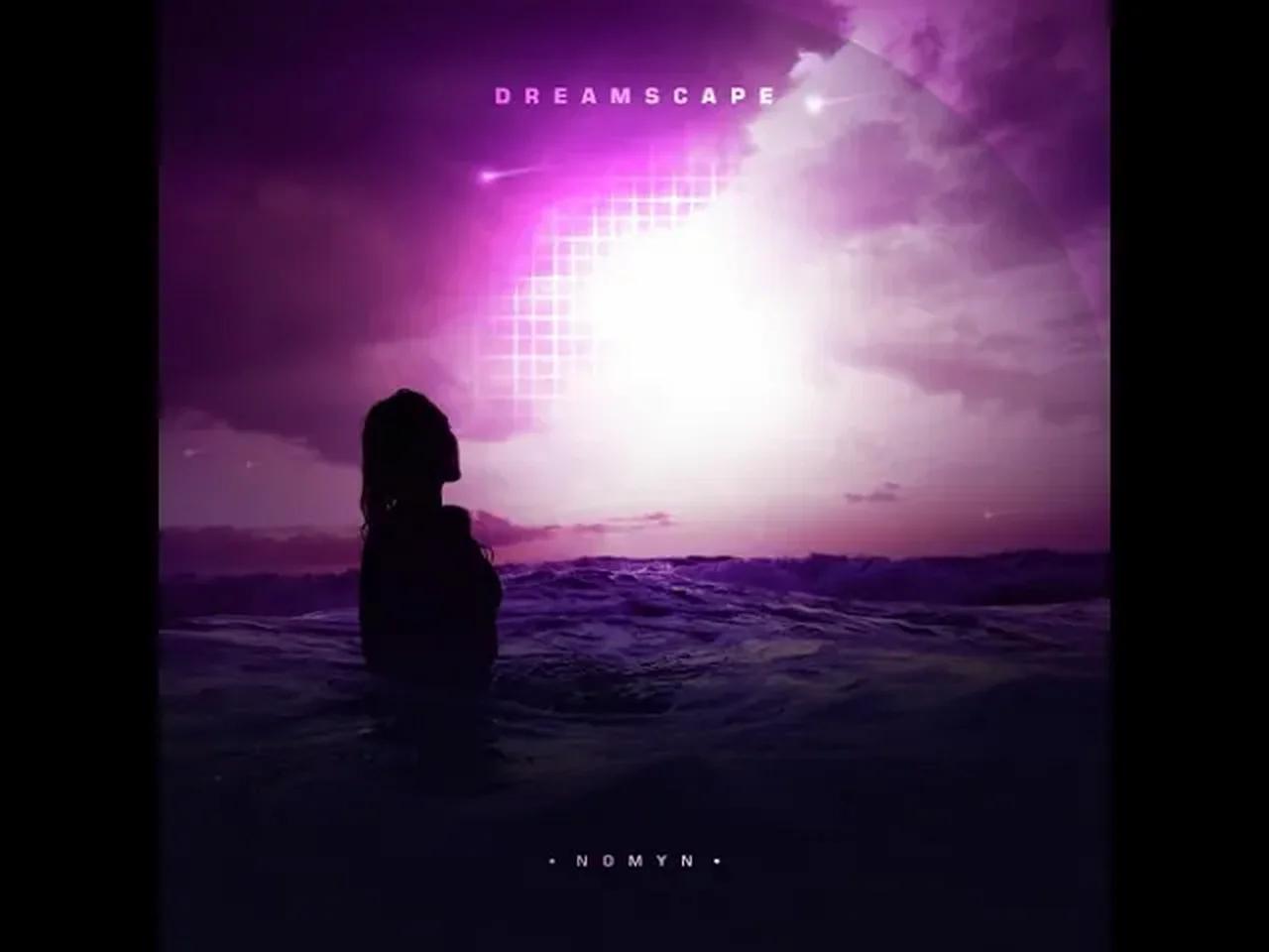 Nomyn - Dreamscape | #muncfree