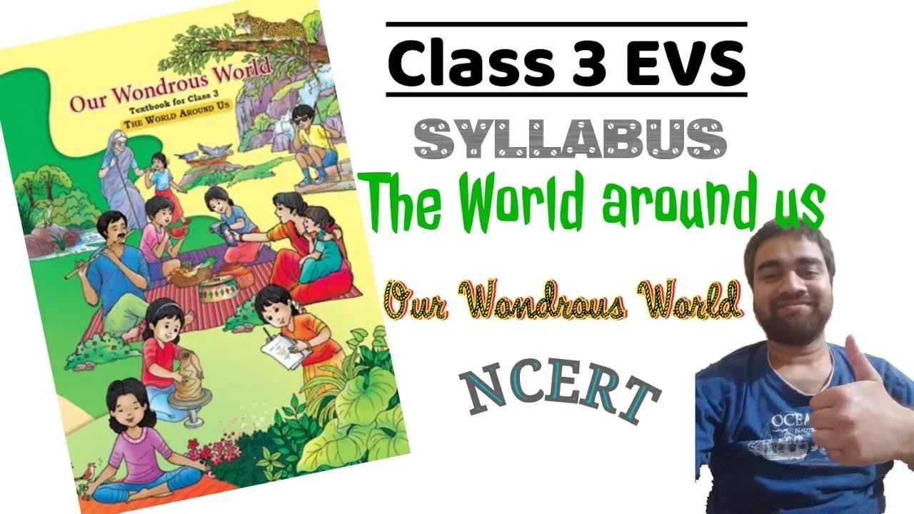 Our Wondrous World Class 3 Evs Syllabus 2024 Onwards Ncert Cbse