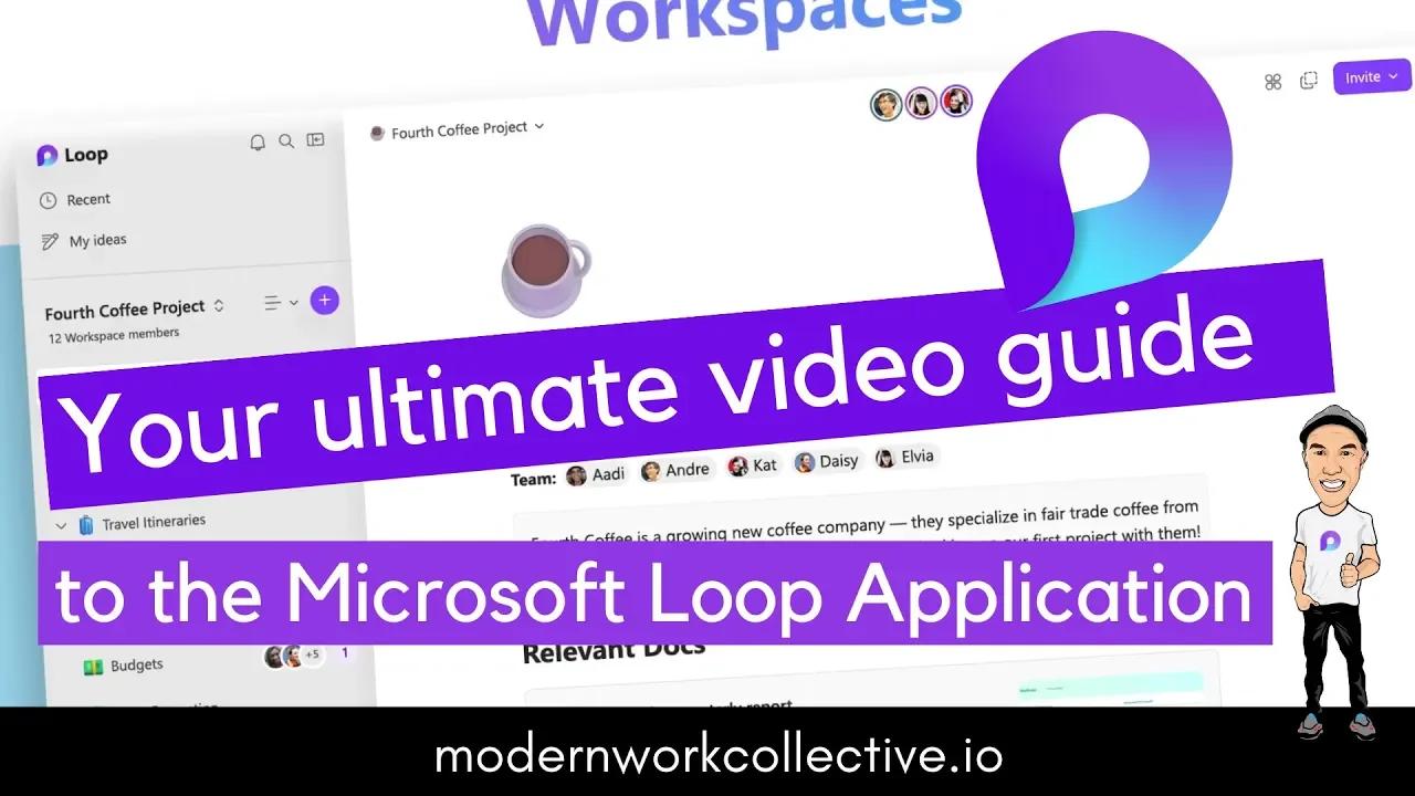 The ultimate video guide to the Microsoft Loop Application