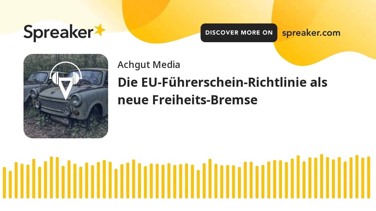 Die EUFührerscheinRichtlinie als neue FreiheitsBremse