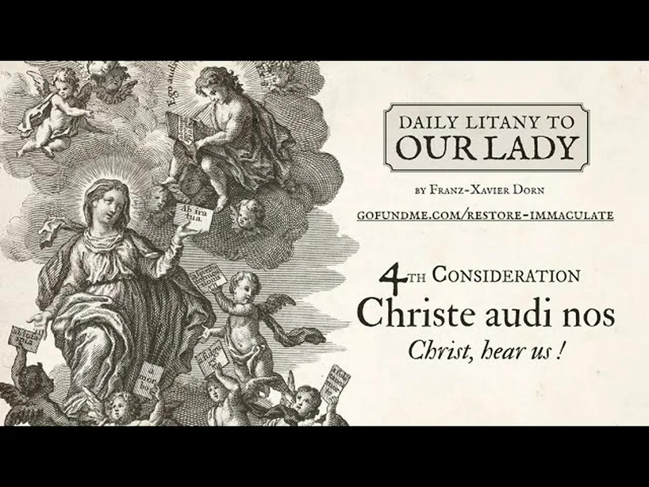 Daily Litany to Our Lady: 4th Consideration: Christe audi nos - Christ ...