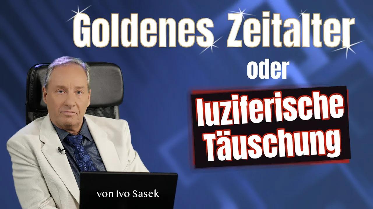 🎊 Goldenes Zeitalter oder luziferische Täuschung 😈? | www.kla.tv/3125