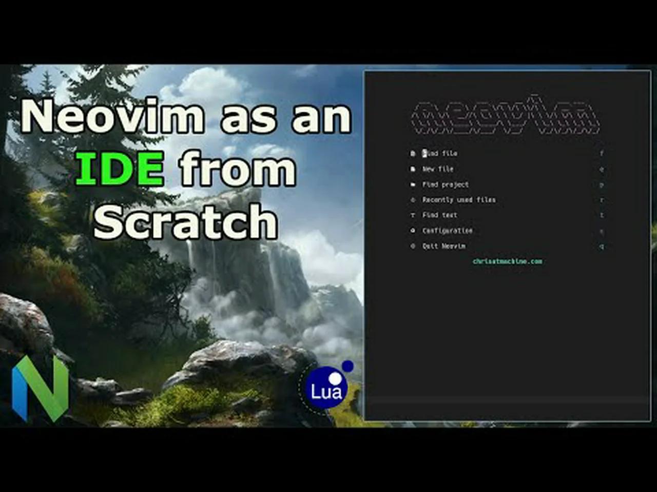 Neovim from Scratch - Introduction (100% lua config)