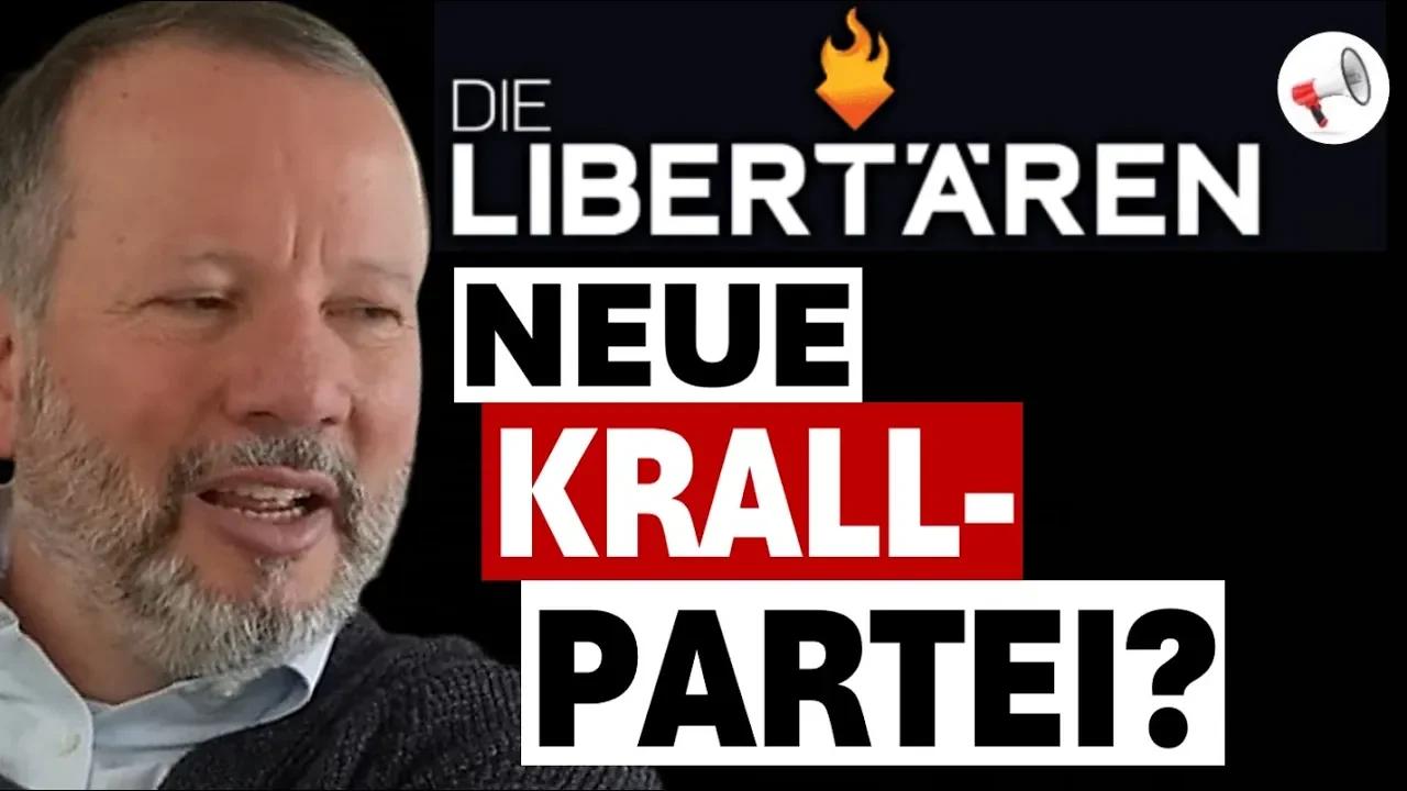 Die Libertären: Die Neue Markus-Krall-Partei?