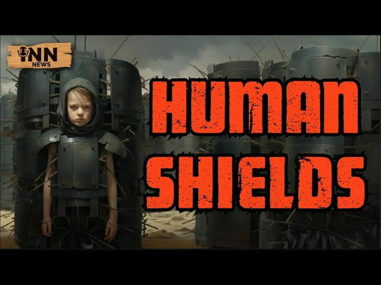 The TRUTH About Human Shields | @GetIndieNews @MintPressNews ...