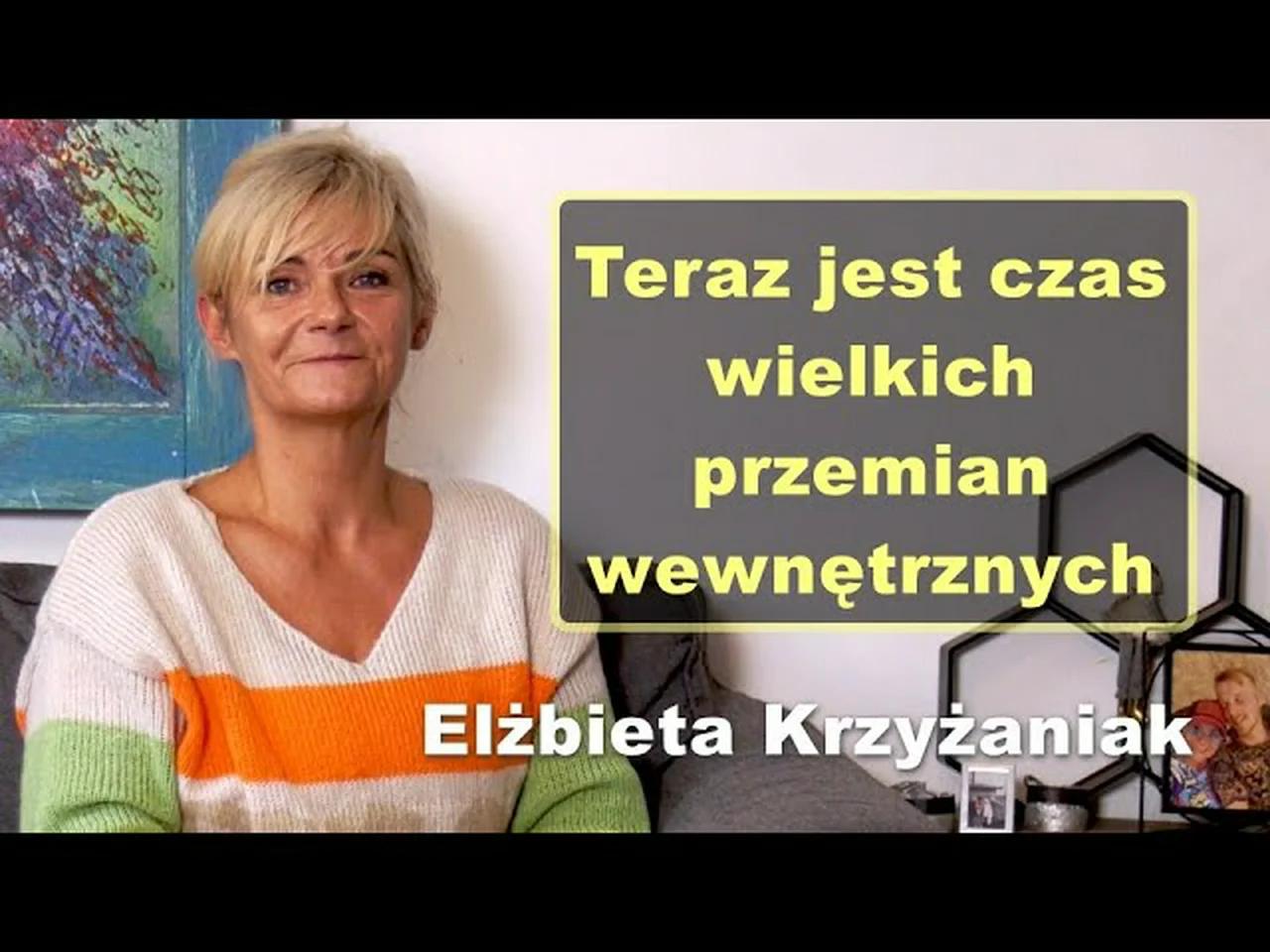 Czas Wielkich Przemian Sprawdzian 3 Gimnazjum Teraz jest czas wielkich przemian wewnętrznych - Elżbieta Krzyżaniak