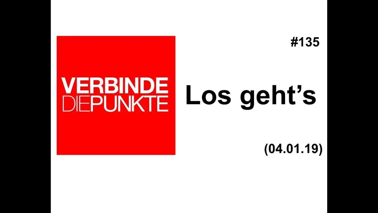 Verbinde die Punkte #135: Los geht's! (04.01.2019)