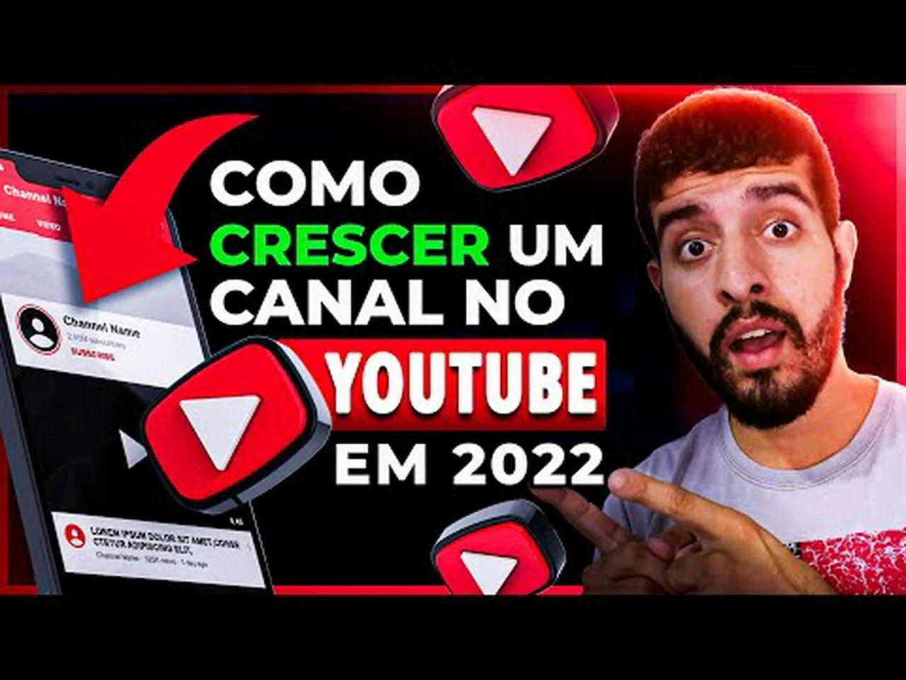 veja-agora-como-crescer-um-canal-no-youtube-em-2022