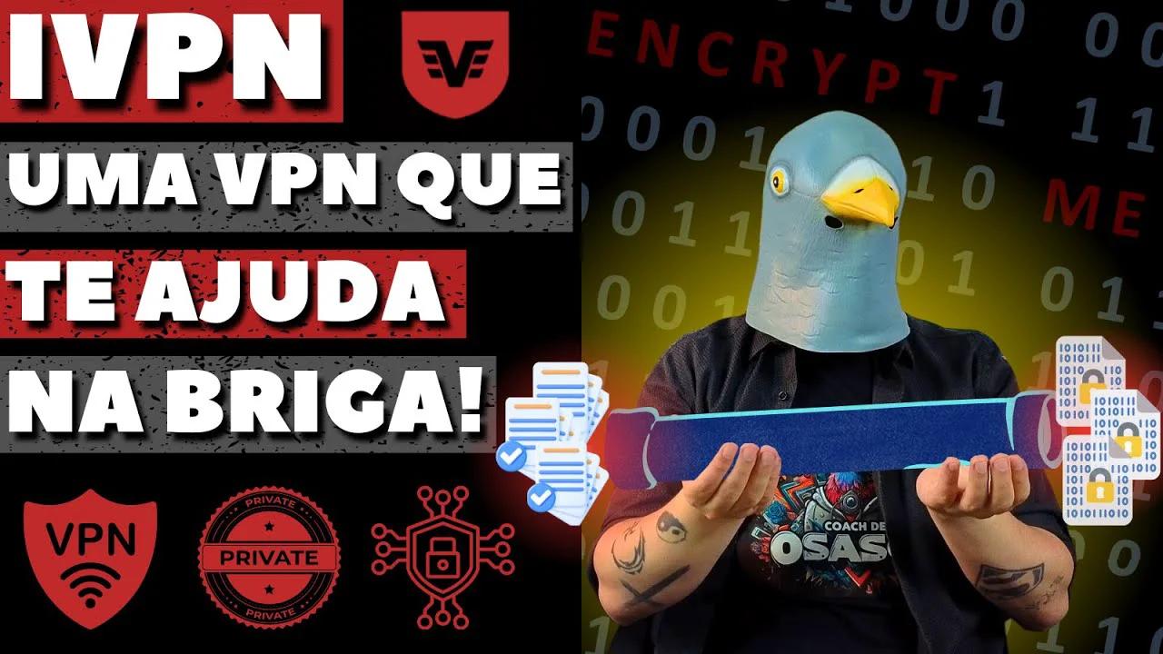 Descubra a IVPN: O Guia Definitivo para a VPN Mais Segura e Privada do ...